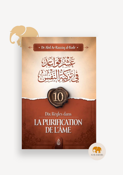 Dix règles dans la purification de l’âme - al-Badr - Ibn Badis