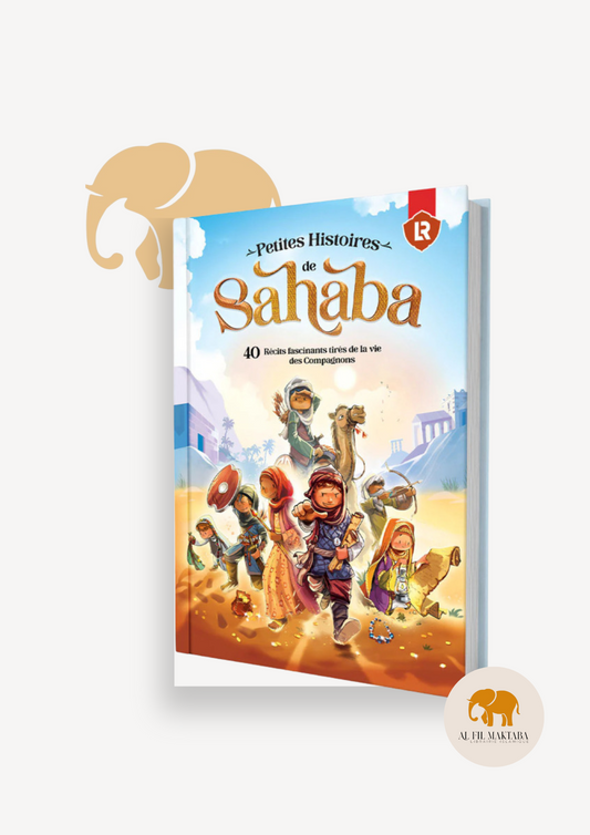 Petites histoires de sahaba - Learning Root AL FIL MAKTABA