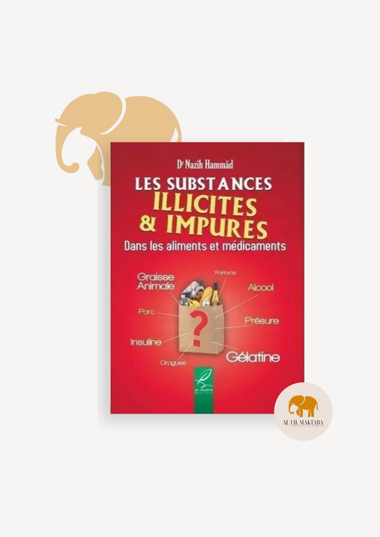 Les substances illicites et impures - Dr Nazîh Hammâd - Al hadith