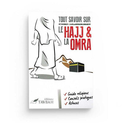 Tout savoir sur le hajj & la omra - Tawbah