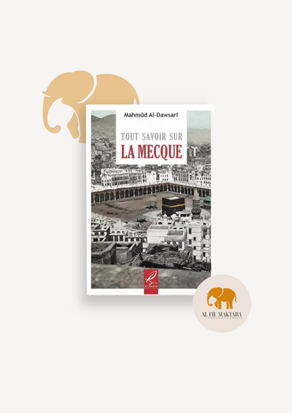 Tout savoir sur La Mecque - Mahmud al-Dawsari - al-Hadith