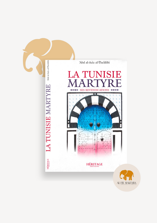 La Tunisie martyre - 'Abd al-'Aziz al-Tha'âlibî - Héritage