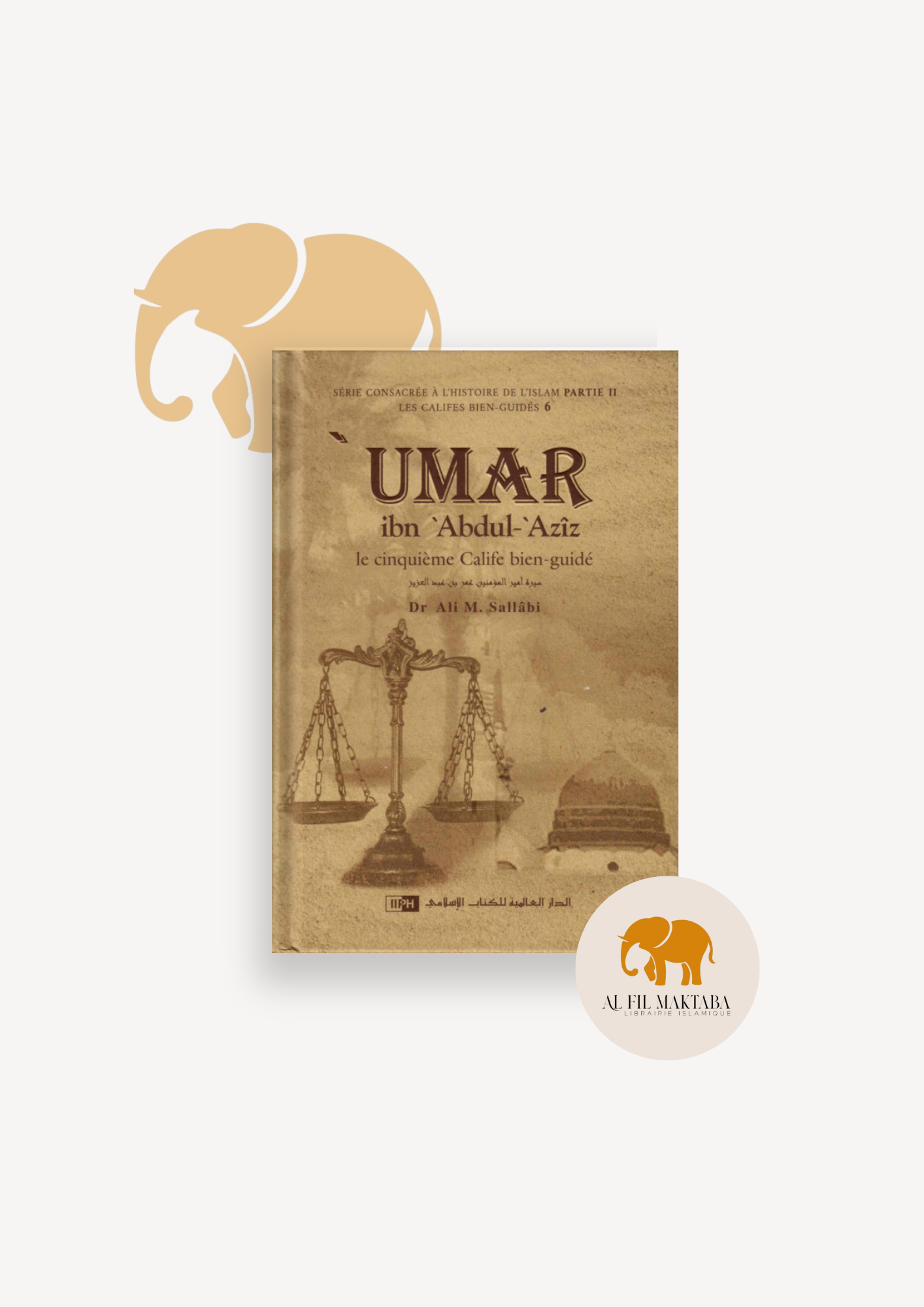 'Umar Ibn 'Abdul-'Azîz - Sa personnalité et son époque - Les Califes Bien Guidés - Dr. Ali M. Sallabi - IIPH