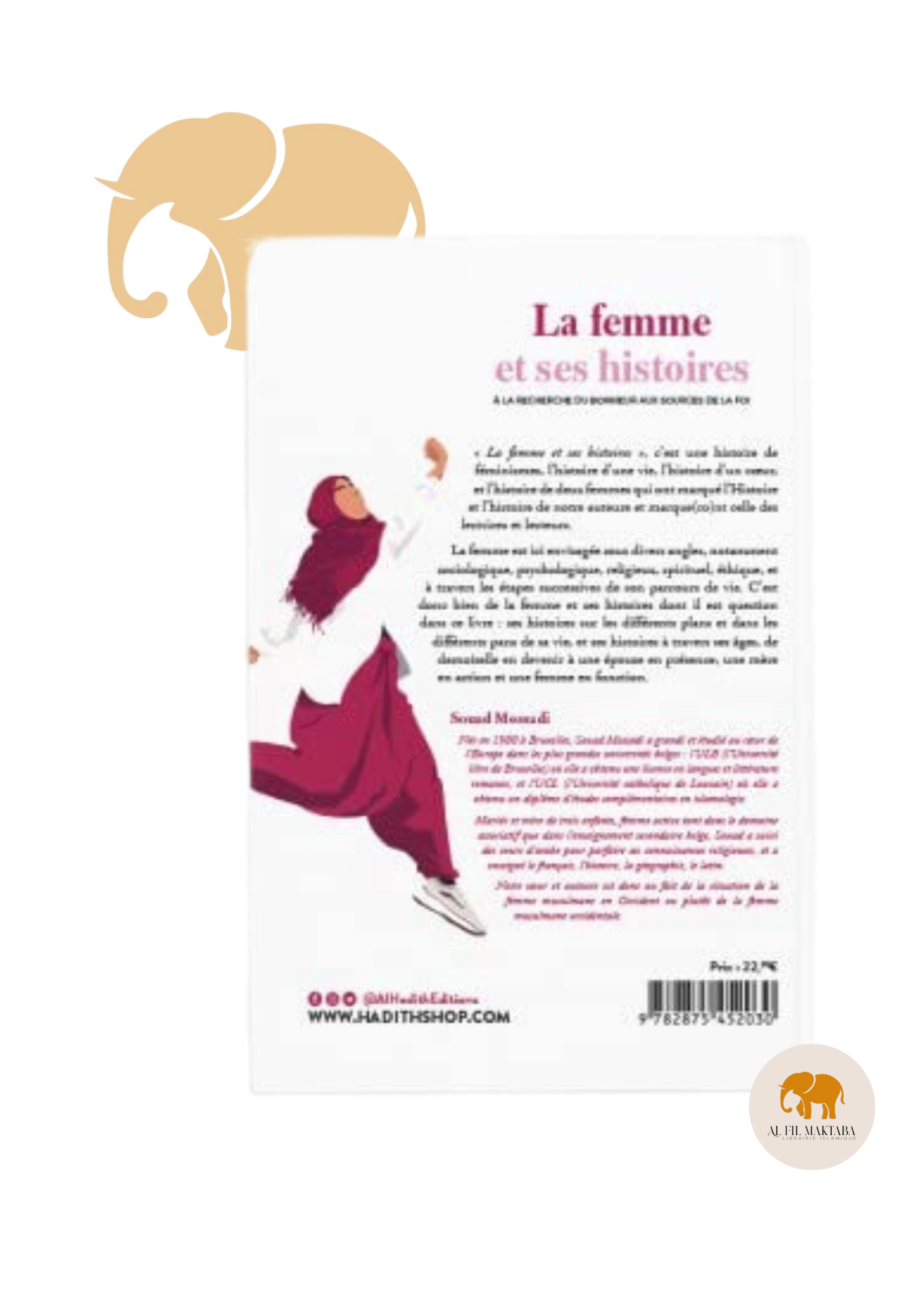 La femme et ses histoires à la recherche du bonheur aux sources de la foi - Souad Mossadi