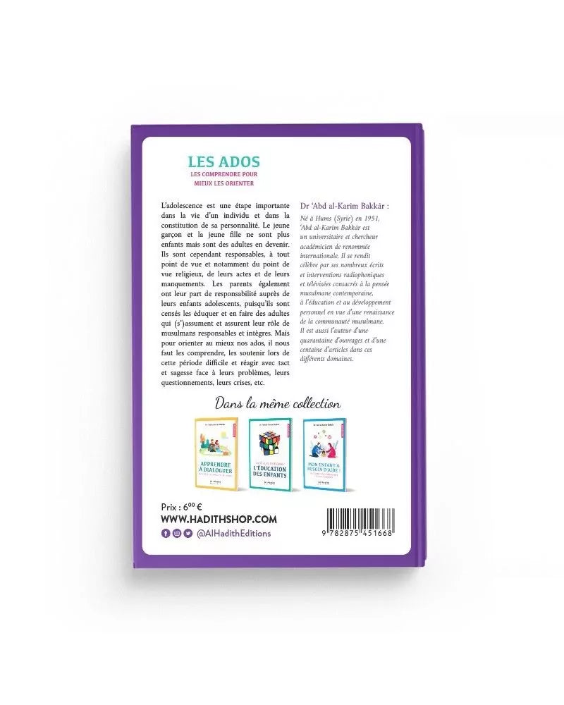 Les Ados - Les comprendre pour mieux les orienter - Dr 'Abd al-Karîm Bakkâr - Editions Al-Hadîth